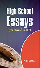 High School Essays: Crafting Essays for Academic Success by N.C. Sinha (Best Competitive Exam Books)
