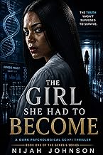 The Girl She Had to Become: A Psychological Sci-Fi Survival Novel: Book One of The Genesis Series