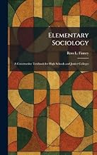 Elementary Sociology: A Constructive Textbook for High Schools and Junior Colleges