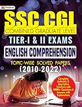SSC-CGL Combined Graduate Level Tier-I & II Exams English Comprehension Topic–Wise Solved Papers 2010-2022 (Best Competitive Exam Books)