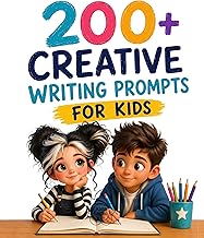 The Ultimate Creative Writing Workbook for Kids Grades 2–5: 200+ Daily Prompts for Stories, SEL Journals, and Real-World Writing Practice