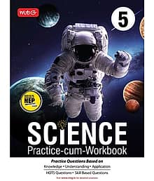 Class 5-Science Practice-cum-Workbook with NEP Guidelines